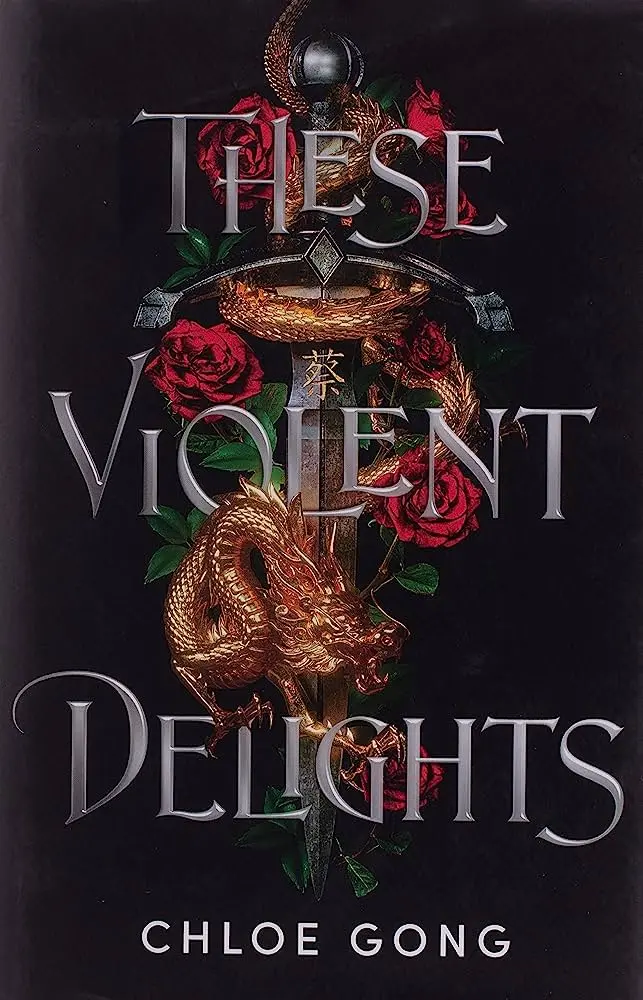 These Violent Delights by Chloe Gong 