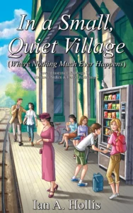 Book Review: In a Small, Quiet Village by Ian Hollis - The Reading Life