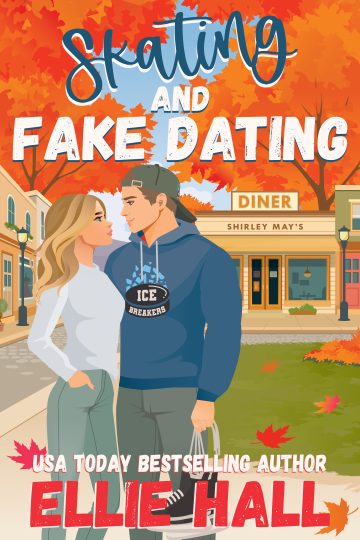 Skating and Fake Dating by Ellie Hall blitz